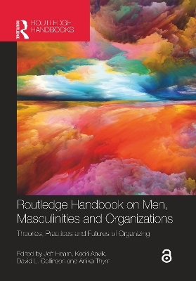 Routledge Handbook on Men, Masculinities and Organizations - 
