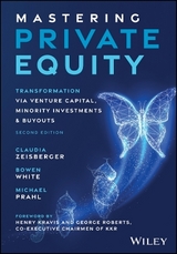 Mastering Private Equity - Zeisberger, Claudia; White, Bowen; Prahl, Michael