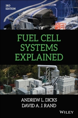 Fuel Cell Systems Explained - Andrew L. Dicks, David A. J. Rand