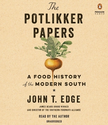 The Potlikker Papers - John T. Edge