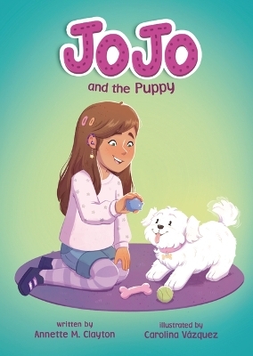 JoJo and the Puppy - Annette M. Clayton