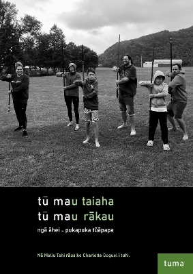 tū mau taiaha, tū mau rākau