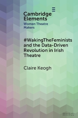 #WakingTheFeminists and the Data-Driven Revolution in Irish Theatre