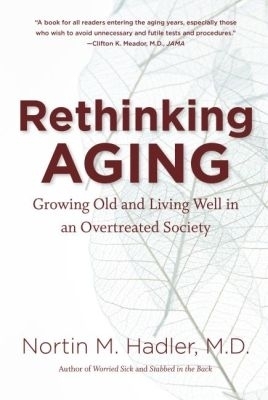 Rethinking Aging - Nortin M. Hadler
