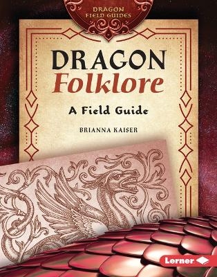 Dragon Folklore - Brianna Kaiser