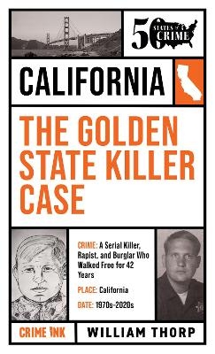 The Golden State Killer Case - William Thorp