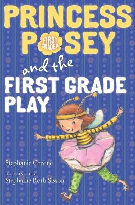 Princess Posey And The First Grade Play - Stephanie Greene