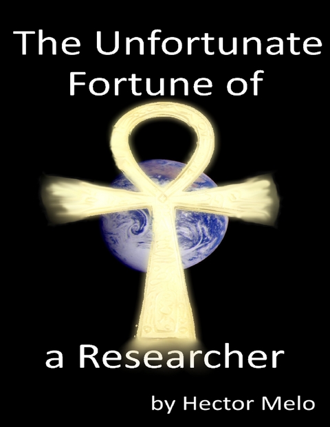 Unfortunate Fortune of a Researcher -  Hector Melo