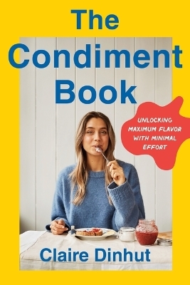 The Condiment Book - Claire Dinhut