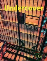 Undercover -  Peter D. Bull