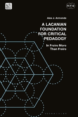 A Lacanian Foundation For Critical Pedagogy - Alex J. Armonda