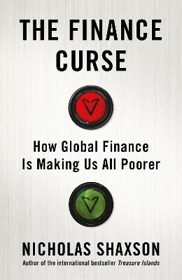 The Finance Curse - Nicholas Shaxson