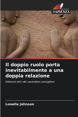 Il doppio ruolo porta inevitabilmente a una doppia relazione - Lonelle Johnson