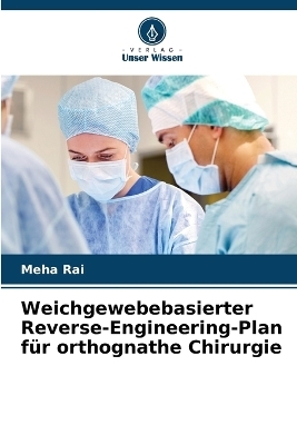 Weichgewebebasierter Reverse-Engineering-Plan für orthognathe Chirurgie