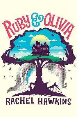 Ruby And Olivia - Rachel Hawkins