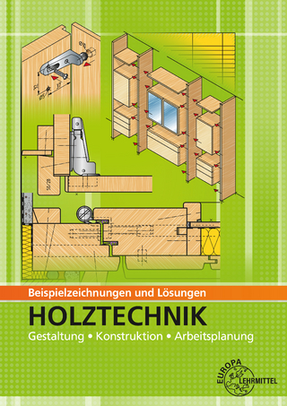 Beispielzeichnungen und Lösungen: Holztechnik