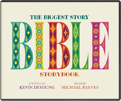 The Biggest Story Bible Storybook (s) - Kevin DeYoung