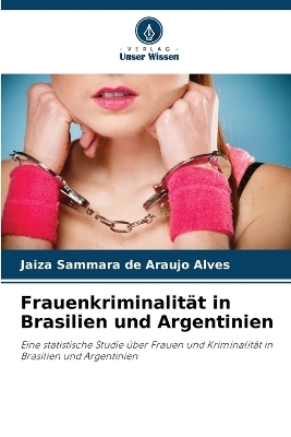 Frauenkriminalität in Brasilien und Argentinien