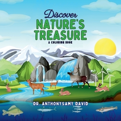 Discover Nature's Treasure -  Dr Anthonysamy David