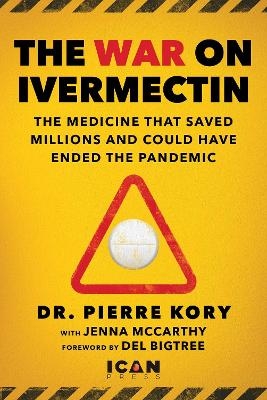 War on Ivermectin - Pierre Kory, Jenna McCarthy