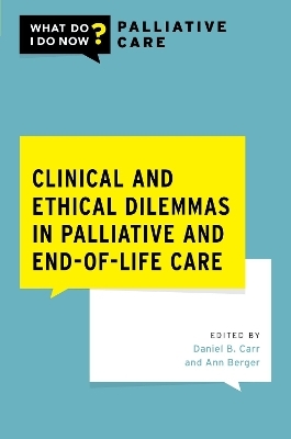 Clinical and Ethical Dilemmas in Palliative and End-of-Life Care - 