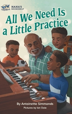 All We Need Is a Little Practice - Antoinette Simmonds
