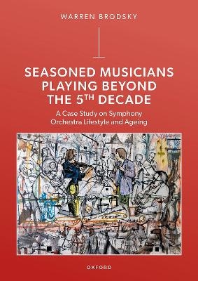 Seasoned Musicians Playing Beyond the 5th Decade - Warren Brodsky