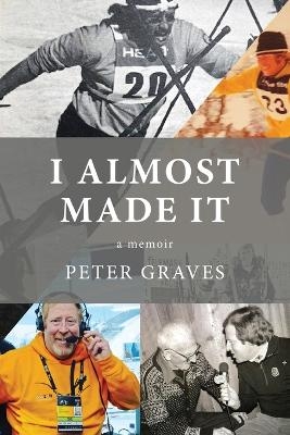 I Almost Made It - Peter Graves