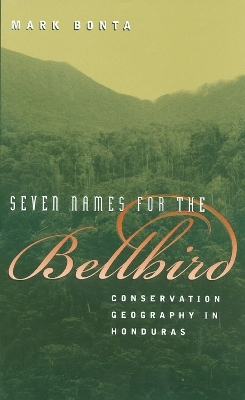 Seven Names for the Bellbird - Mark Bonta