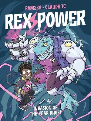 Rex Power - Invasion of the Fear Bugs! -  Ramzee