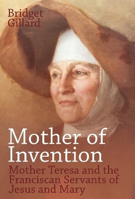 Mother of Invention - Bridget Gillard