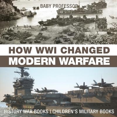 How WWI Changed Modern Warfare - History War Books Children's Military Books -  Baby Professor