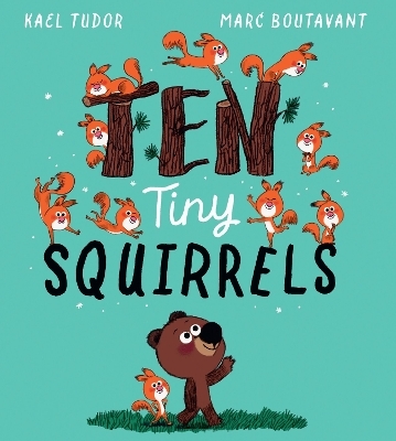 Ten Tiny Squirrels (PB) - Kael Tudor
