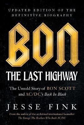 Bon: The Last Highway - Jesse Fink