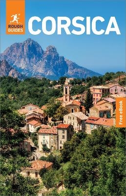 Rough Guides Corsica: Travel Guide with eBook - Rough Guides, Zo&euml; Smith