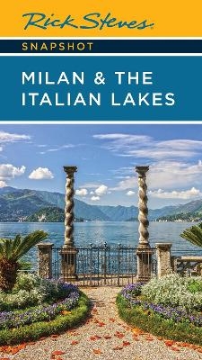 Rick Steves Snapshot Milan & the Italian Lakes (Sixth Edition) - Rick Steves
