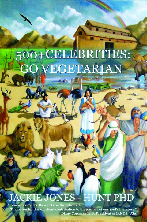 500+ CELEBRITIES GO VEGETARIAN - Jackie Jones-Hunt Phd