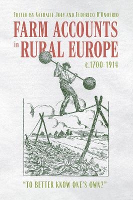 Farm Accounts in Rural Europe, c.1700-1914