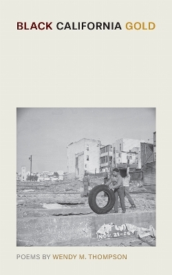 Black California Gold - Wendy M. Thompson