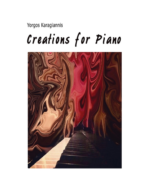 Creations  for Piano -  Yorgos Karagiannis