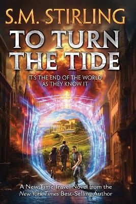 To Turn the Tide - S.M. Stirling