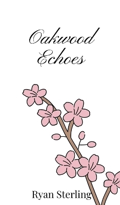 Oakwood Echoes - Ryan Sterling