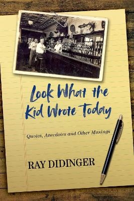 Look What the Kid Wrote Today - Ray Didinger