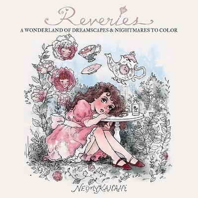 Reveries: A Wonderland of Dreamscapes and Nightmares to Color - Neimy Kanani