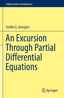 An Excursion Through Partial Differential Equations - Svetlin G. Georgiev