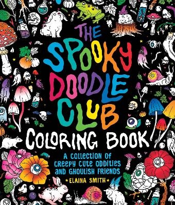 The Spooky Doodle Club Coloring Book - Elaina Smith