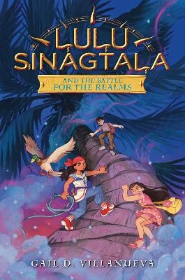 Lulu Sinagtala and the Battle for the Realms