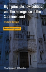 High Principle, Low Politics, and the Emergence of the Supreme Court - Reynold, Frederic