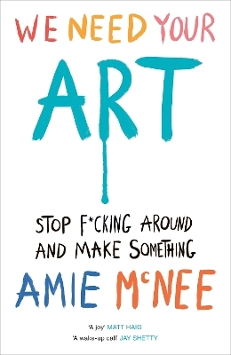 We Need Your Art - Amie McNee