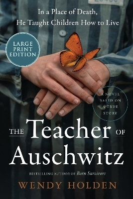 The Teacher of Auschwitz